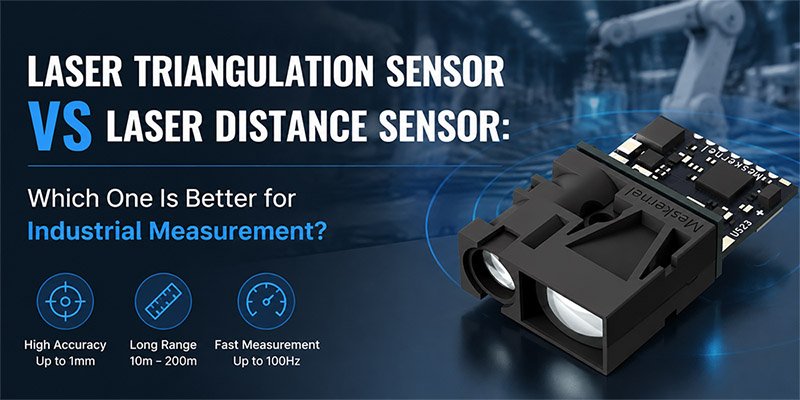 Laser Triangulation Sensor vs Laser Distance Sensor