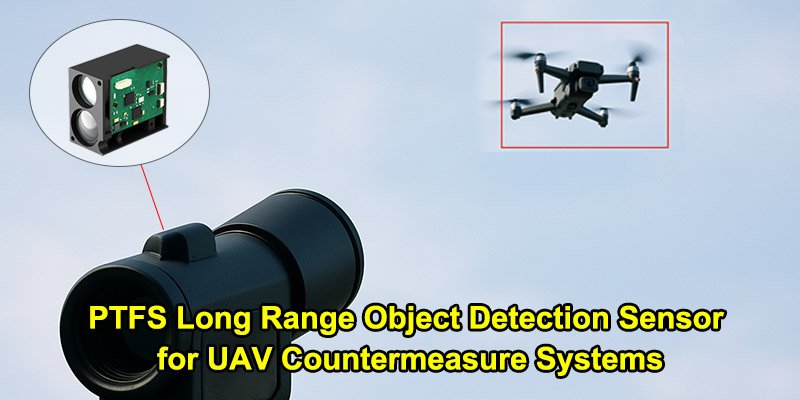 PTFS Long Range Object Detection Sensor for UAV Countermeasure Systems